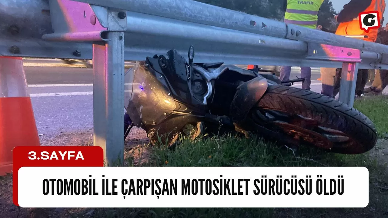 Otomobil ile çarpışan motosiklet sürücüsü öldü