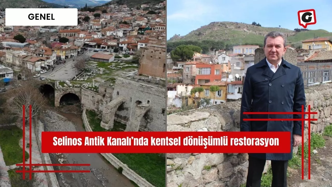 Selinos Antik Kanalı’nda kentsel dönüşümlü restorasyon