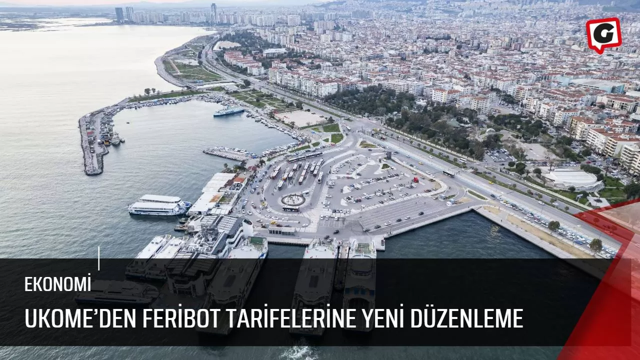 UKOME’den feribot tarifelerine yeni düzenleme