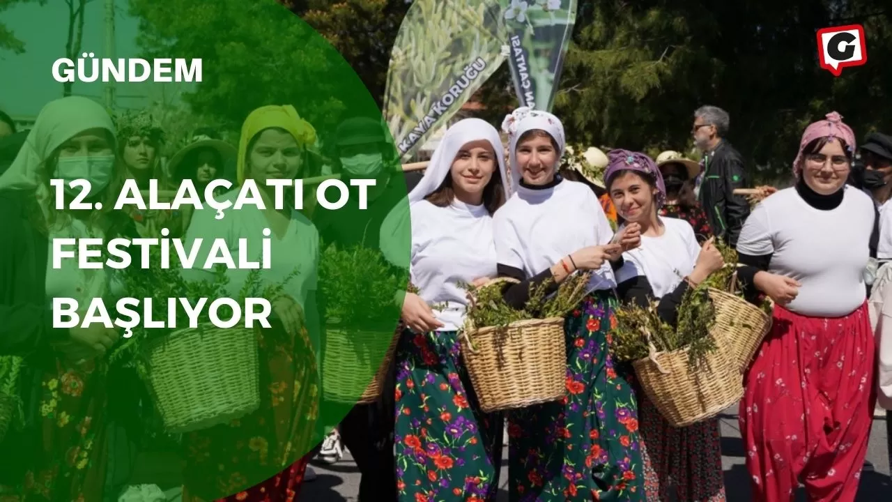 12. Alaçatı Ot Festivali başlıyor