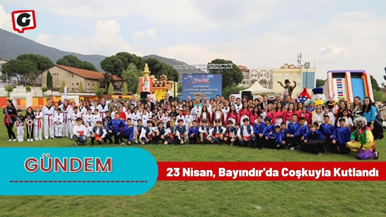 23 Nisan, Bayındır'da Coşkuyla Kutlandı