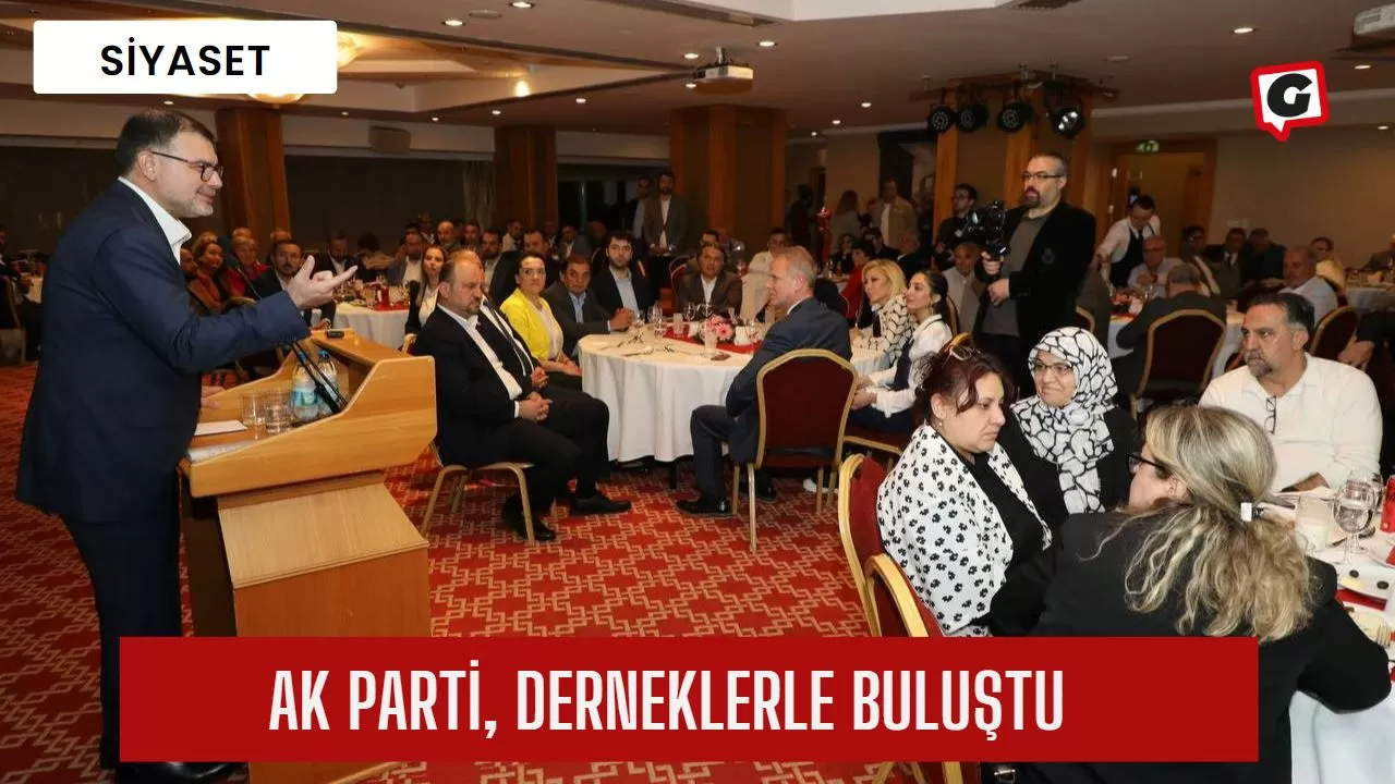 Ak Parti, Derneklerle Buluştu