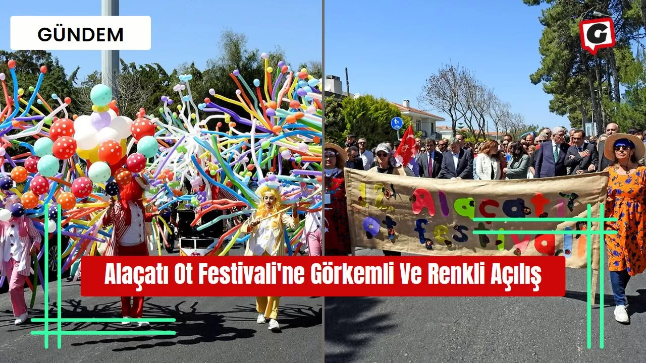 Alaçatı Ot Festivali'ne Görkemli Ve Renkli Açılış