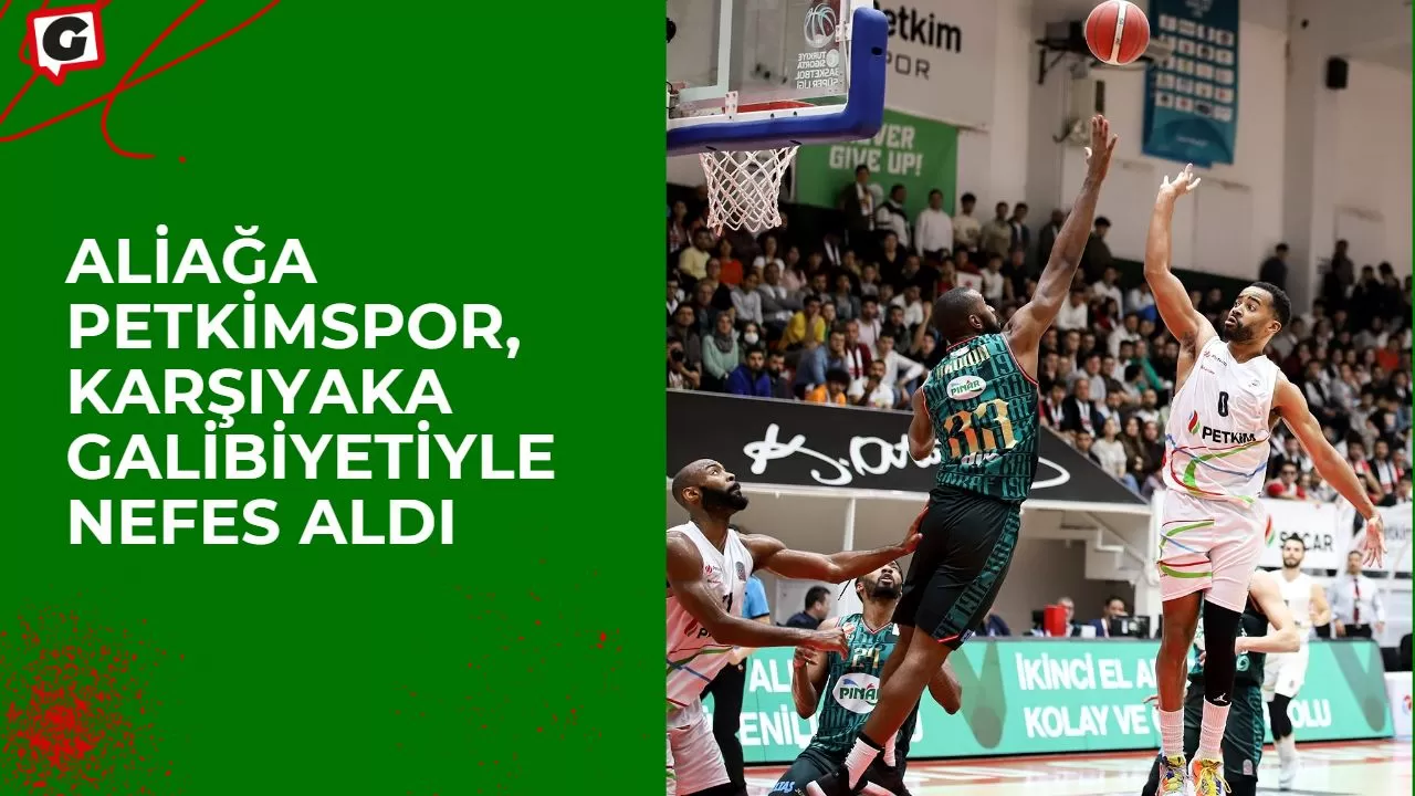 Aliağa Petkimspor, Karşıyaka Galibiyetiyle Nefes Aldı