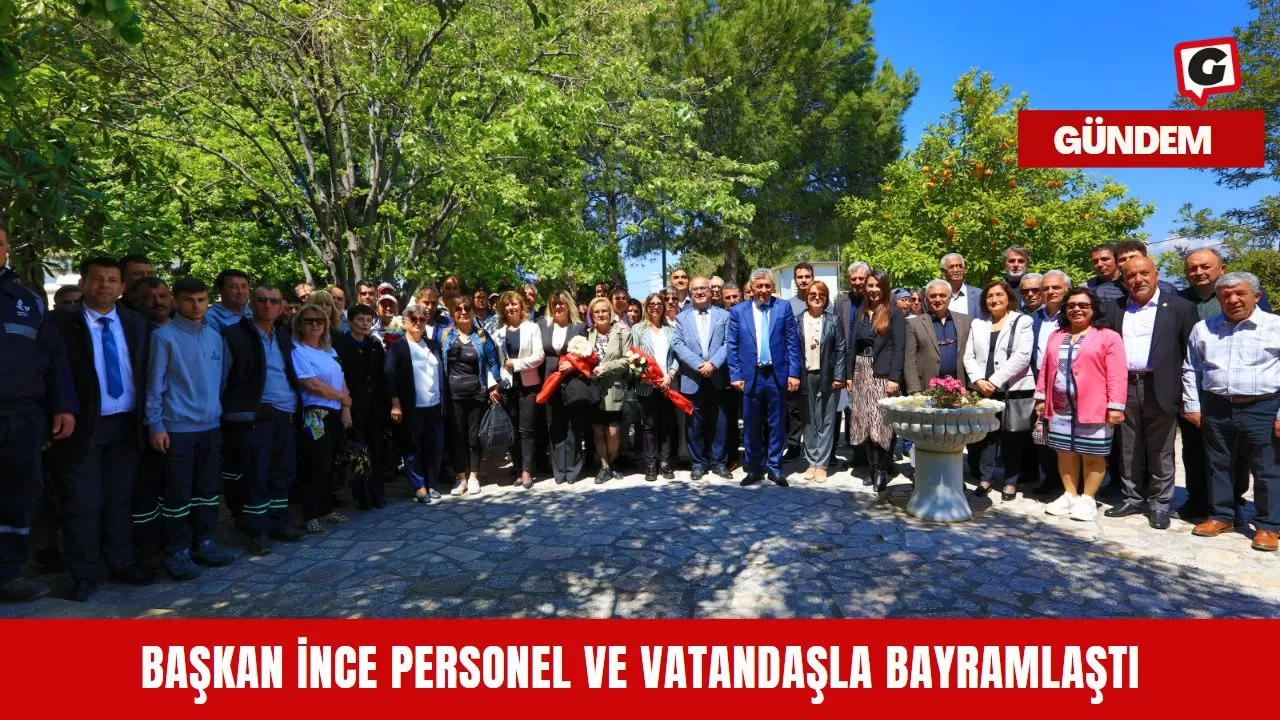 Başkan İnce Personel ve Vatandaşla Bayramlaştı