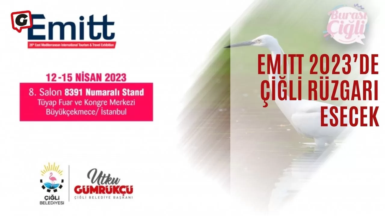 EMITT 2023’de Çiğli Rüzgarı Esecek