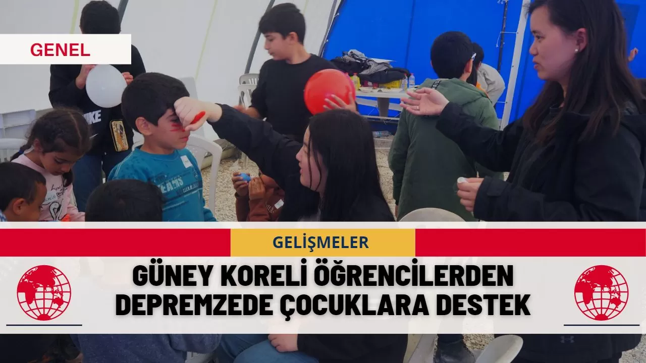 Güney Koreli Öğrencilerden Depremzede Çocuklara Destek