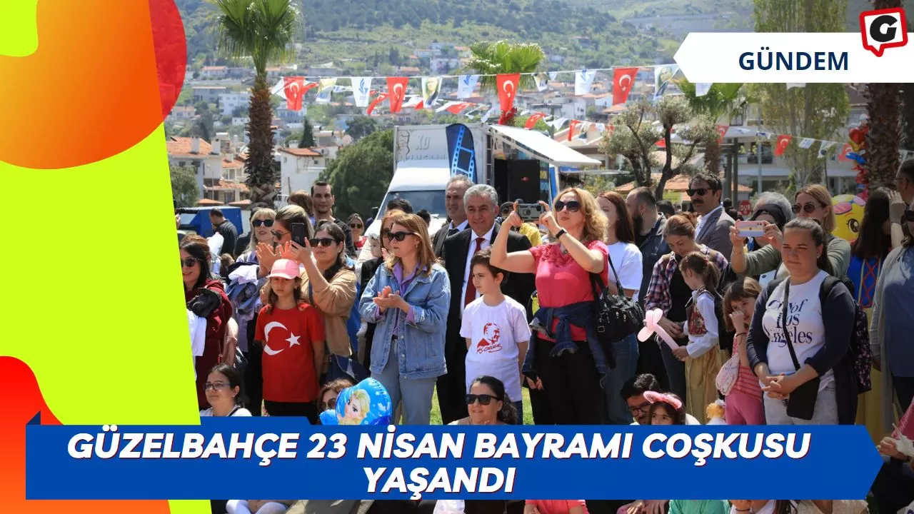 Güzelbahçe 23 Nisan Bayramı Coşkusu Yaşandı