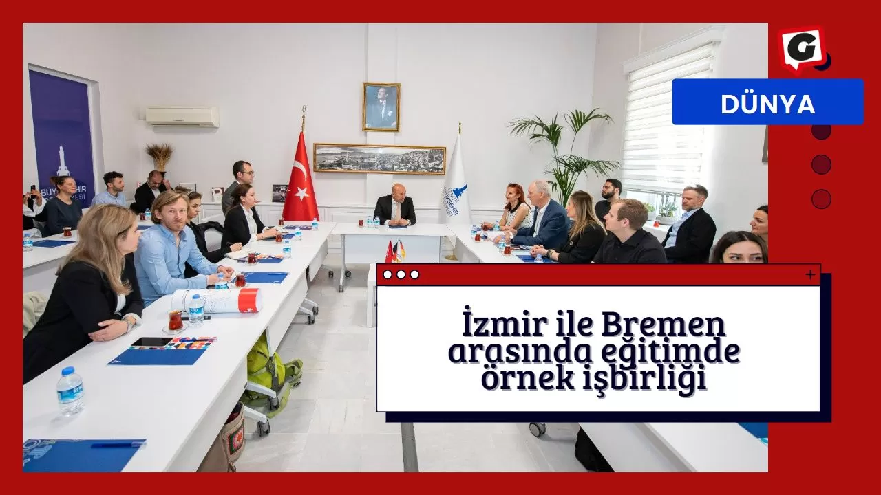 İzmir ile Bremen arasında eğitimde örnek işbirliği