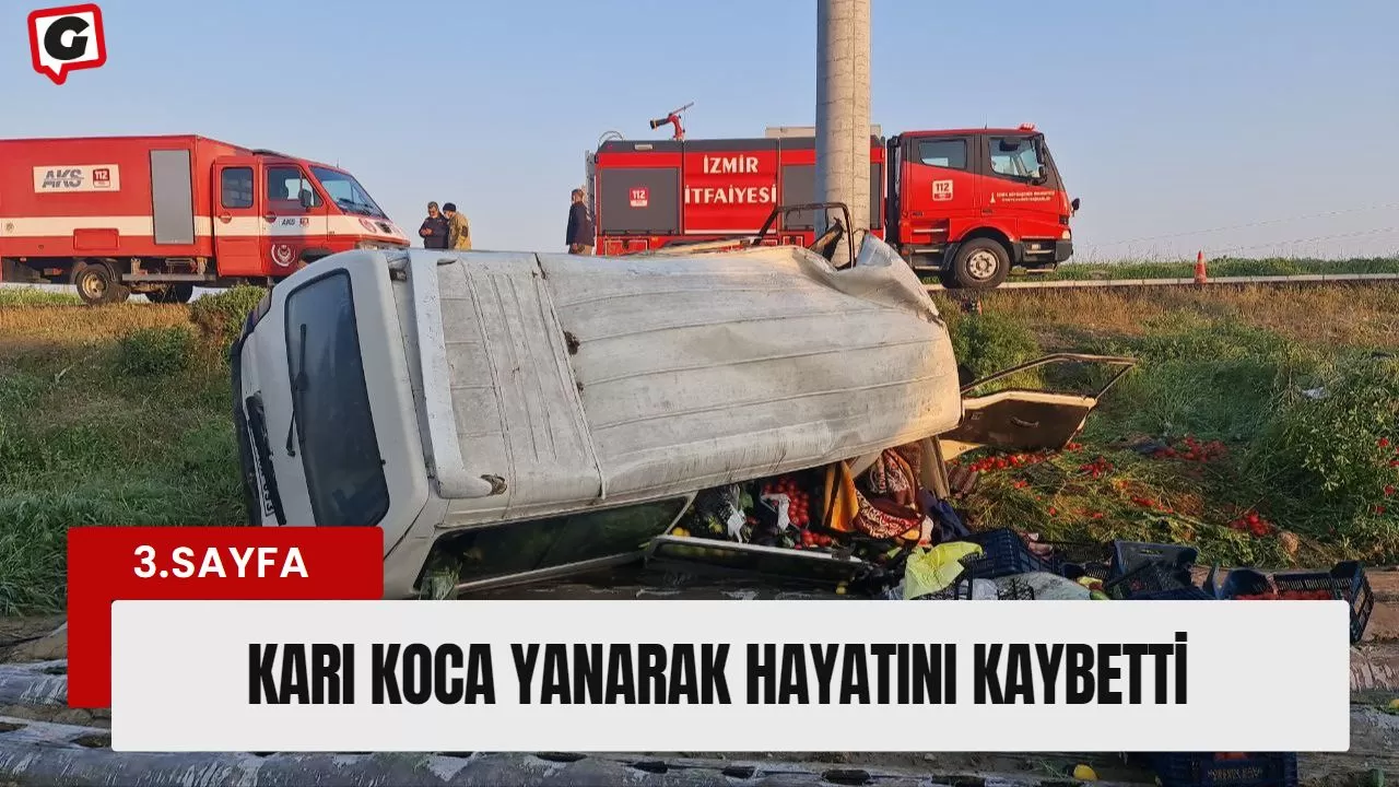 Karı koca yanarak hayatını kaybetti