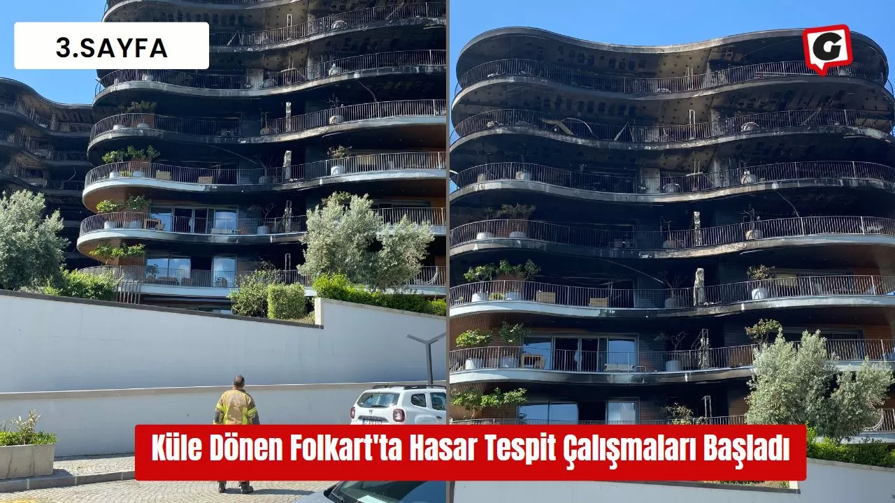 Küle Dönen Folkart'ta Hasar Tespit Çalışmaları Başladı