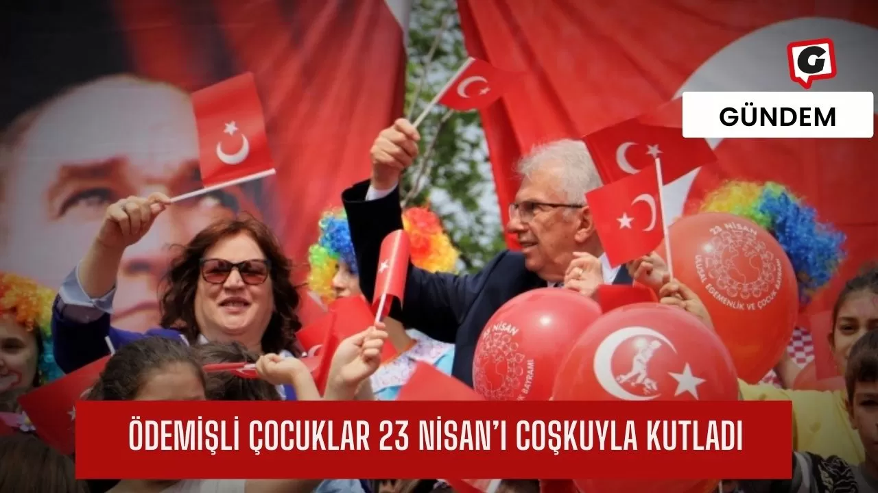 Ödemişli Çocuklar 23 Nisan’ı Coşkuyla Kutladı