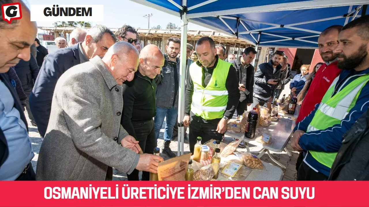 Osmaniyeli üreticiye İzmir’den can suyu