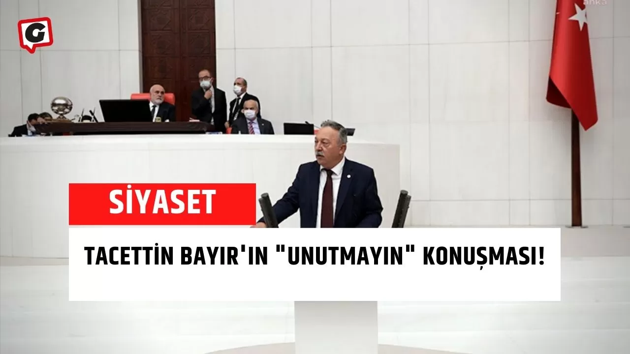 Tacettin Bayır'ın "unutmayın" konuşması!