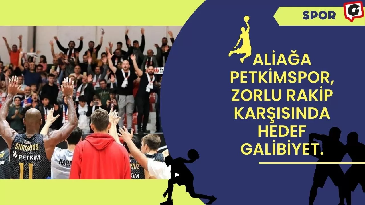 Aliağa petkimspor, Zorlu rakip karşısında Hedef Galibiyet.