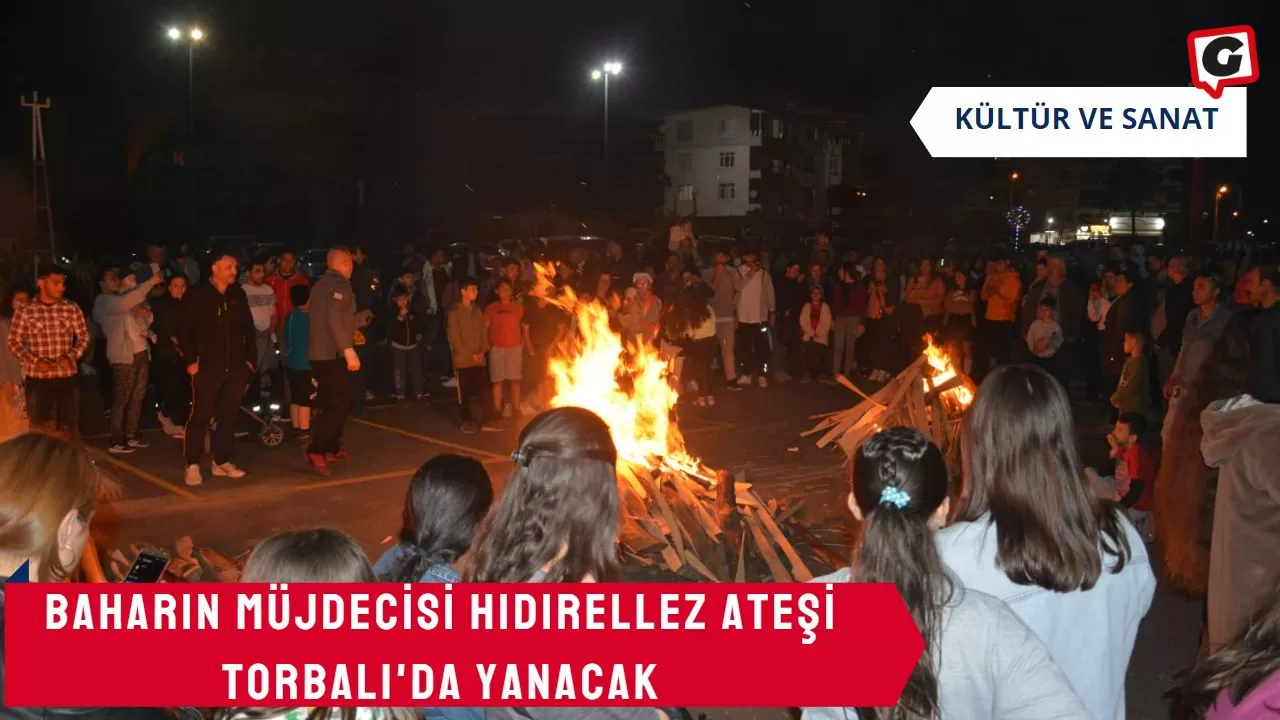 Baharın Müjdecisi Hıdırellez Ateşi Torbalı'da Yanacak