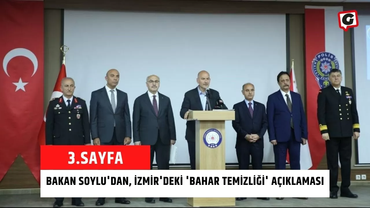 Bakan Soylu'dan, İzmir'deki 'Bahar Temizliği' Açıklaması