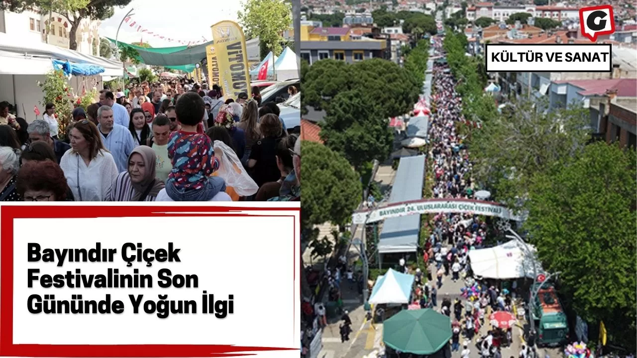 Bayındır Çiçek Festivalinin Son Gününde Yoğun İlgi