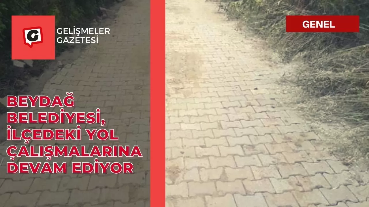 Beydağ Belediyesi, İlçedeki yol çalışmalarına devam ediyor