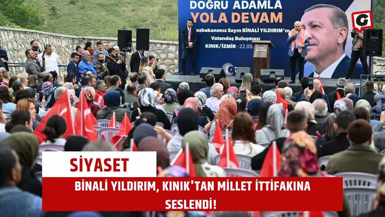 Binali Yıldırım, Kınık'tan Millet İttifakına Seslendi!