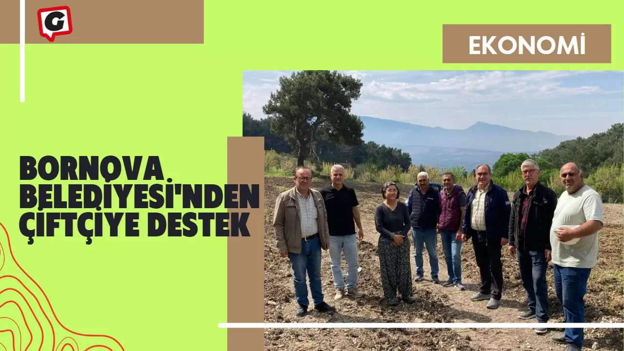 Bornova Belediyesi'nden Çiftçiye Destek