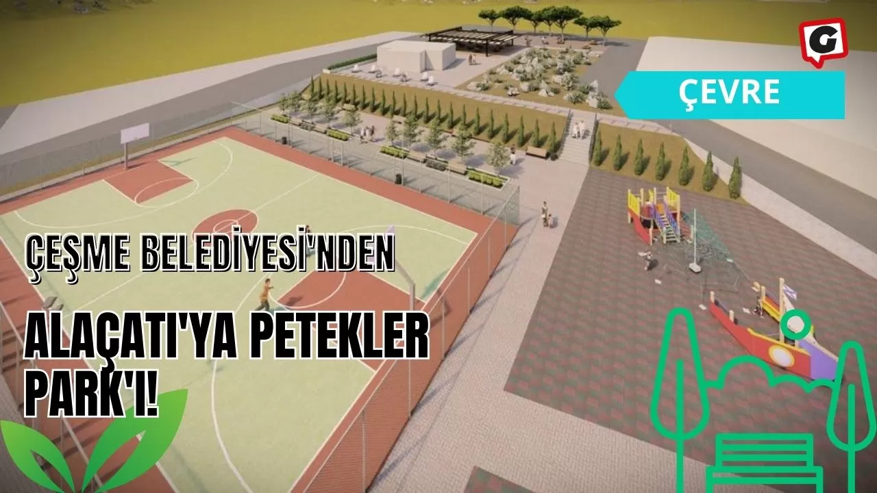 Çeşme Belediyesi'nden Alaçatı'ya Petekler Park'ı!