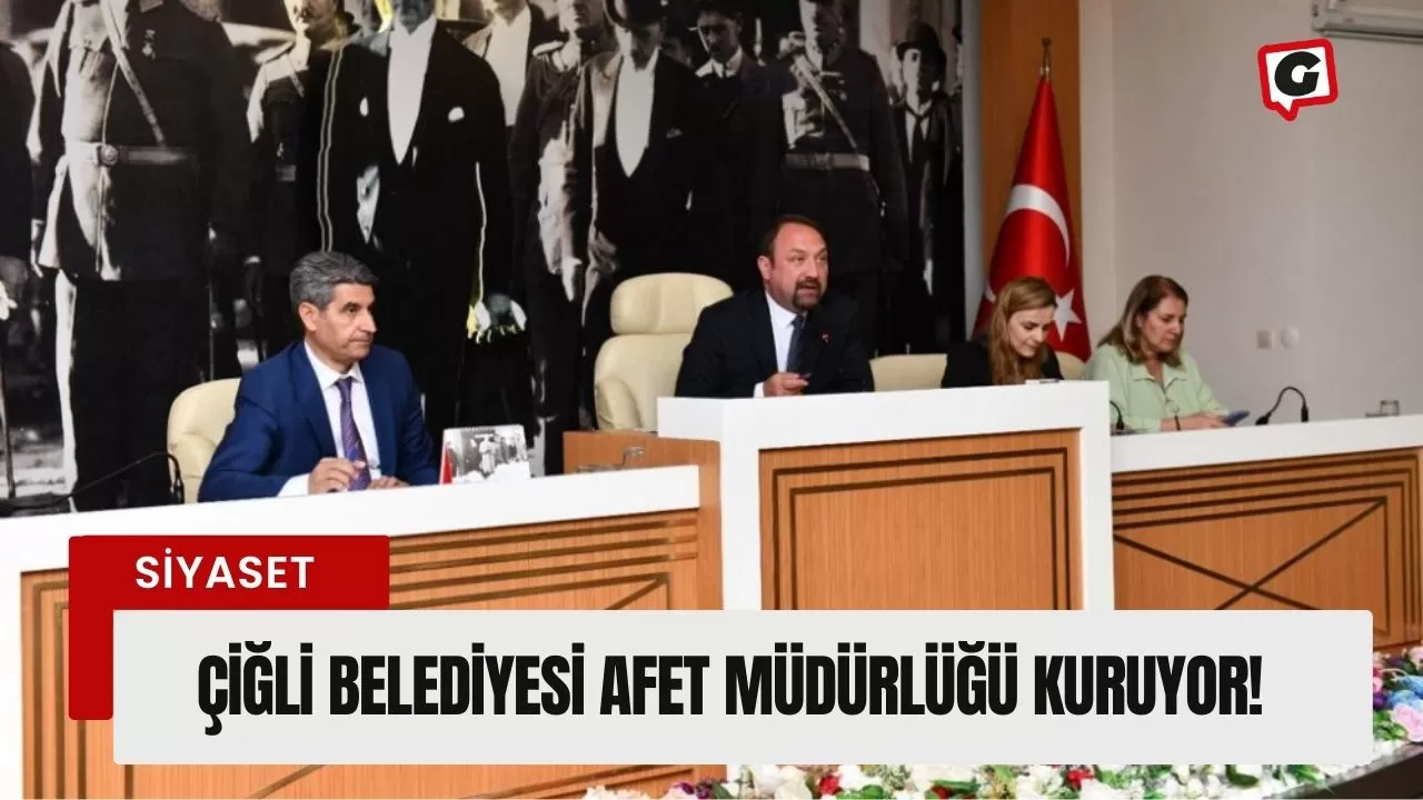 Çiğli Belediyesi Afet Müdürlüğü Kuruyor!