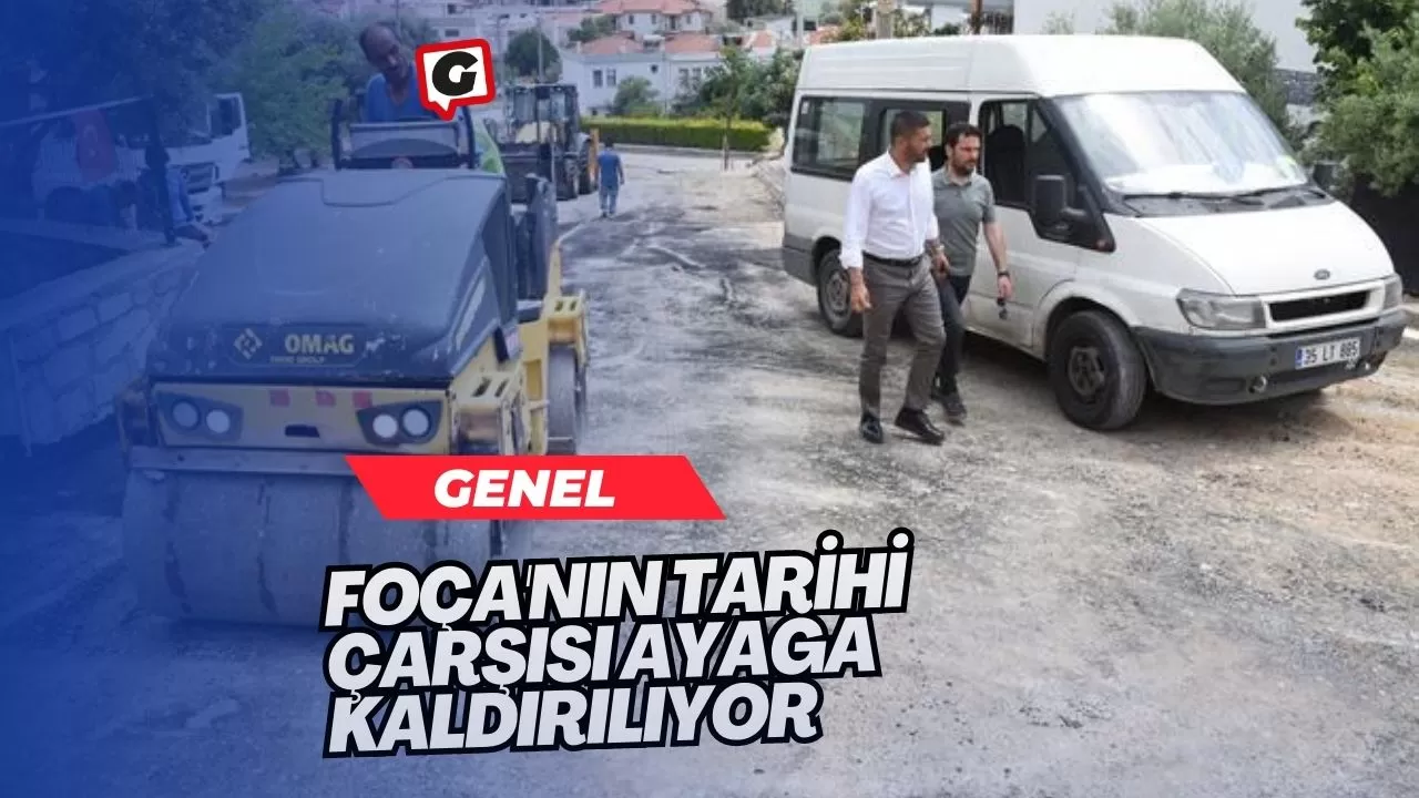 Foça'nın Tarihi Çarşısı Ayağa Kaldırılıyor