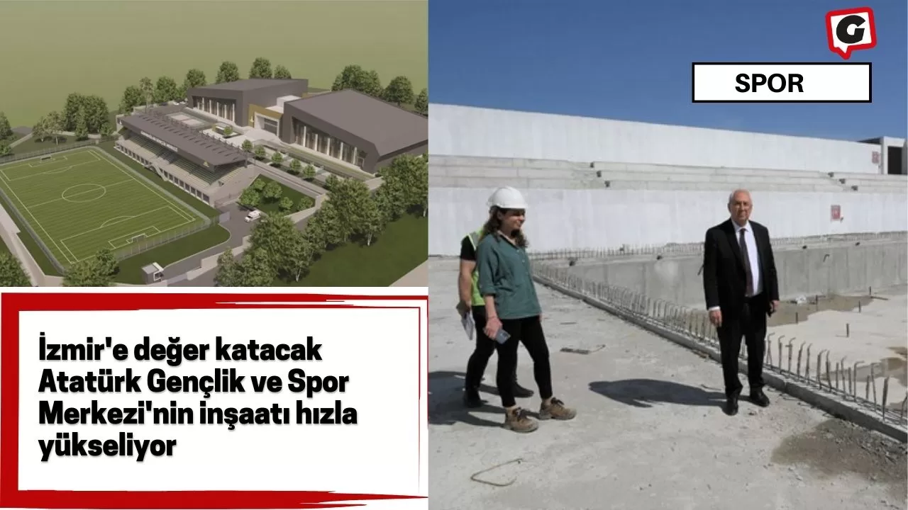 İzmir'e değer katacak Atatürk Gençlik ve Spor Merkezi'nin inşaatı hızla yükseliyor