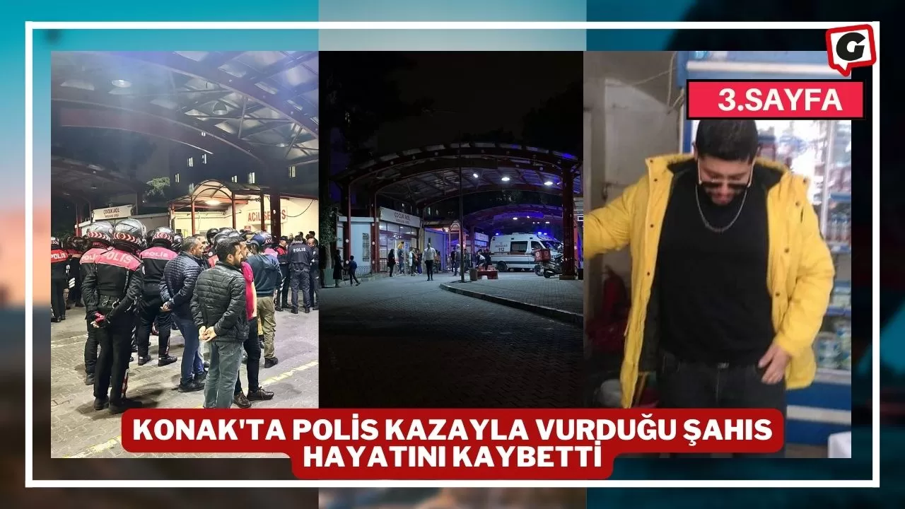 Konak'ta Polis Kazayla Vurduğu Şahıs Hayatını Kaybetti