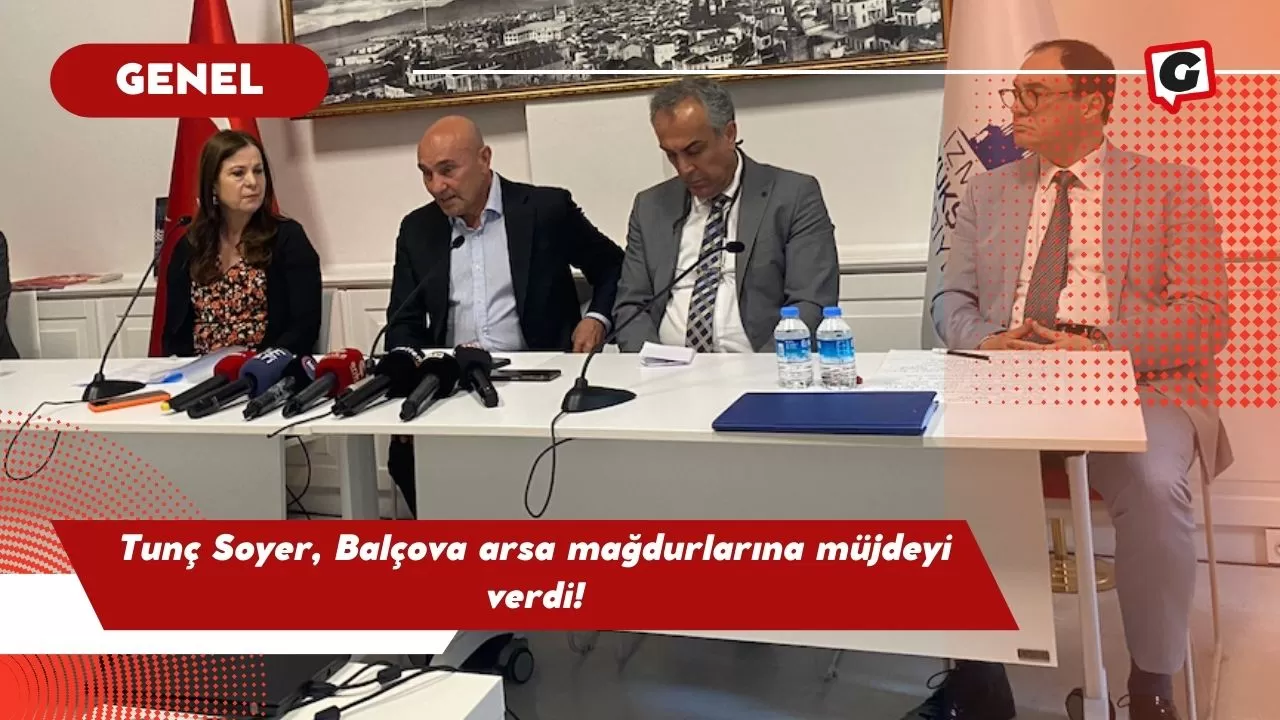 Tunç Soyer, Balçova arsa mağdurlarına müjdeyi verdi!