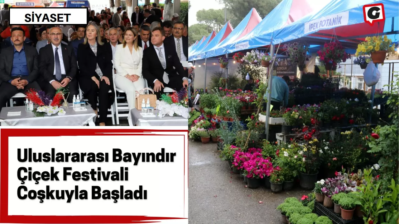 Uluslararası Bayındır Çiçek Festivali Coşkuyla Başladı