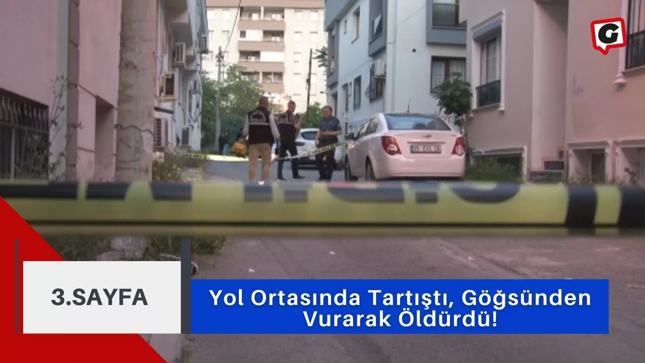 Yol Ortasında Tartıştı, Göğsünden Vurarak Öldürdü!