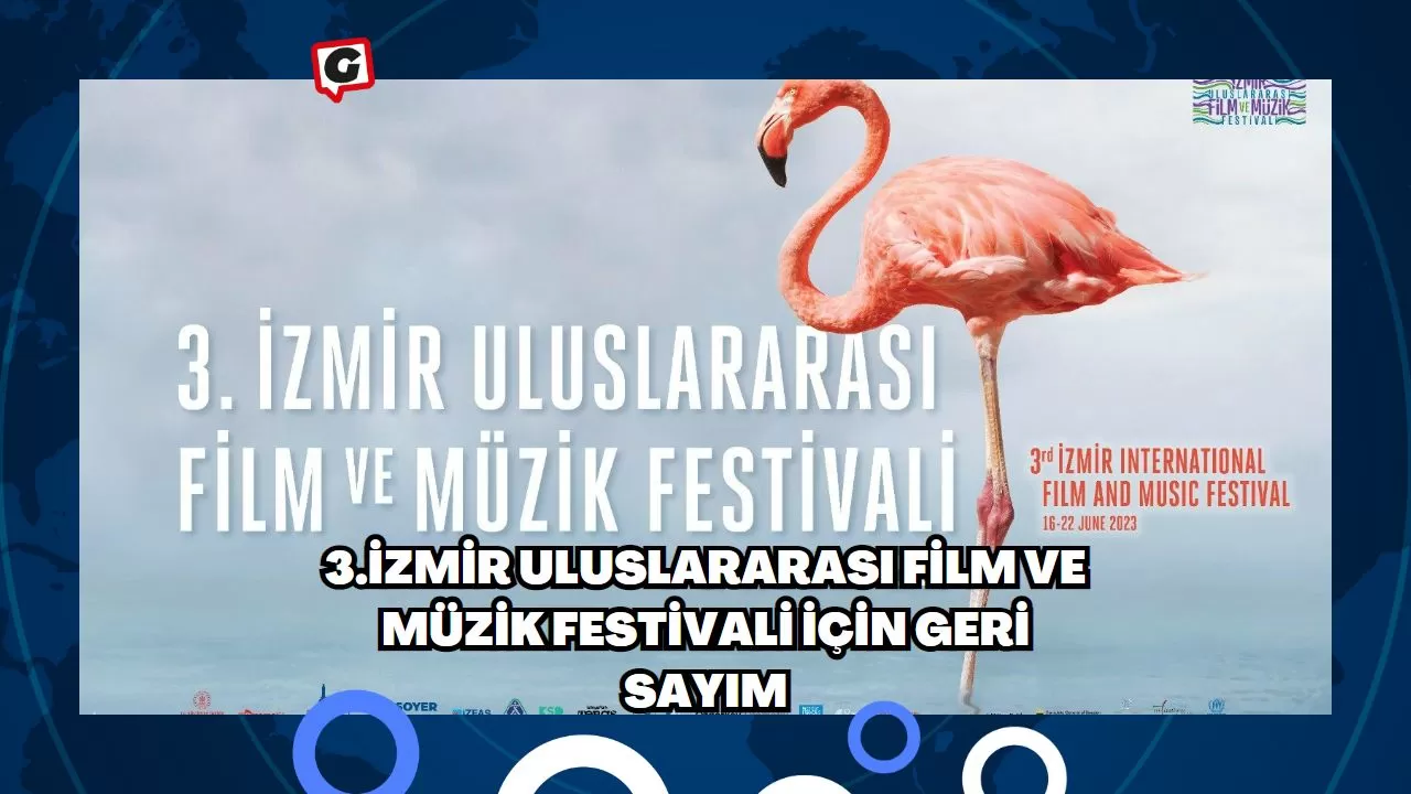 3.İzmir Uluslararası Film ve Müzik Festivali için Geri Sayım