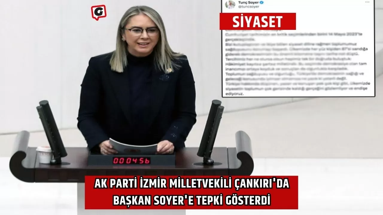 Ak Parti İzmir Milletvekili Çankırı'da Başkan Soyer'e Tepki Gösterdi