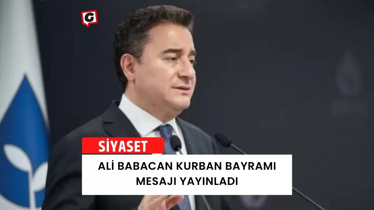 Ali Babacan Kurban Bayramı Mesajı Yayınladı