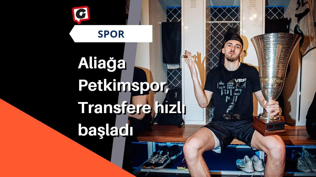 Aliağa Petkimspor, Transfere hızlı başladı