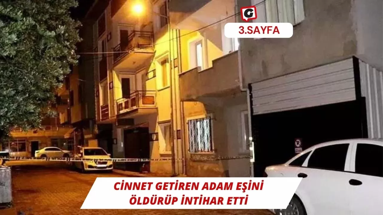 Cinnet Getiren Adam Eşini Öldürüp İntihar Etti