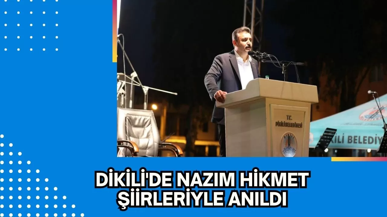 Dikili'de Nazım Hikmet Şiirleriyle Anıldı