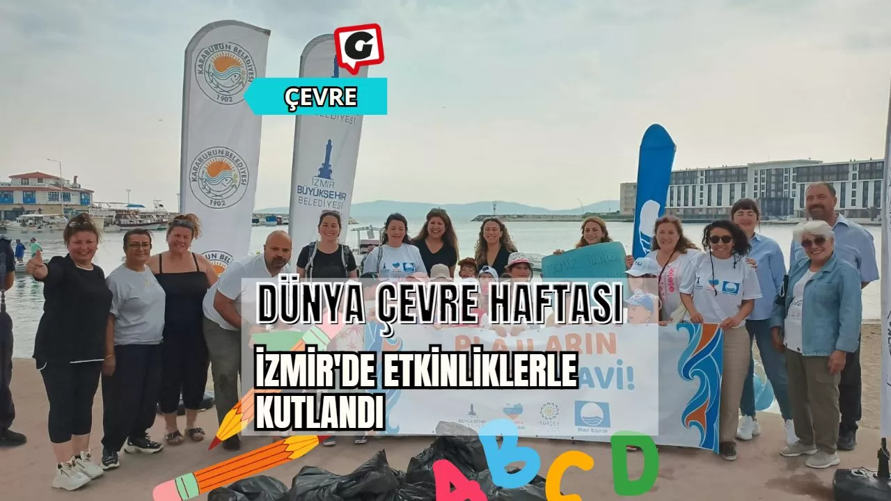 Dünya Çevre Haftası İzmir'de Etkinliklerle Kutlandı