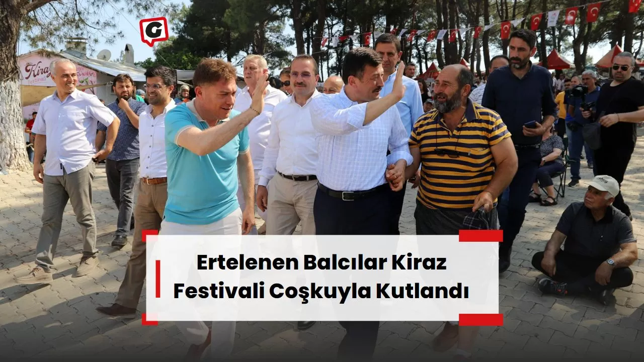 Ertelenen Balcılar Kiraz Festivali Coşkuyla Kutlandı