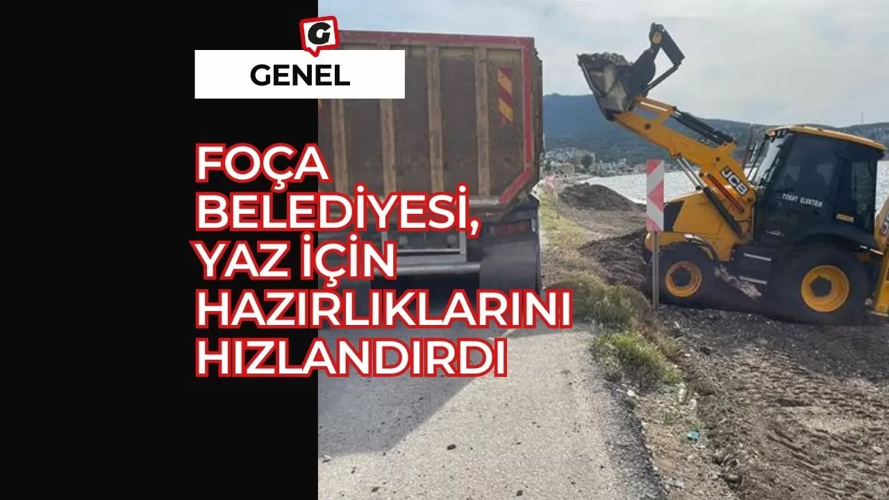 Foça Belediyesi, Yaz için hazırlıklarını hızlandırdı