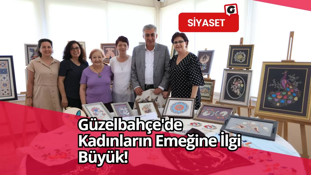 Güzelbahçe'de Kadınların Emeğine İlgi Büyük!