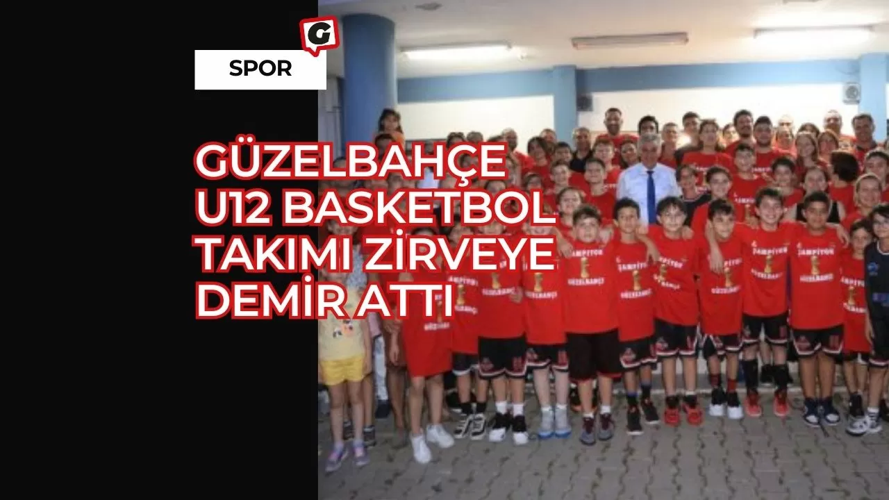 Güzelbahçe U12 Basketbol Takımı Zirveye Demir Attı