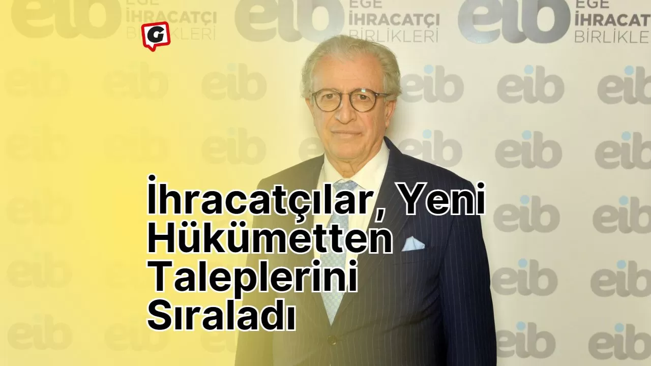 İhracatçılar, Yeni Hükümetten Taleplerini Sıraladı