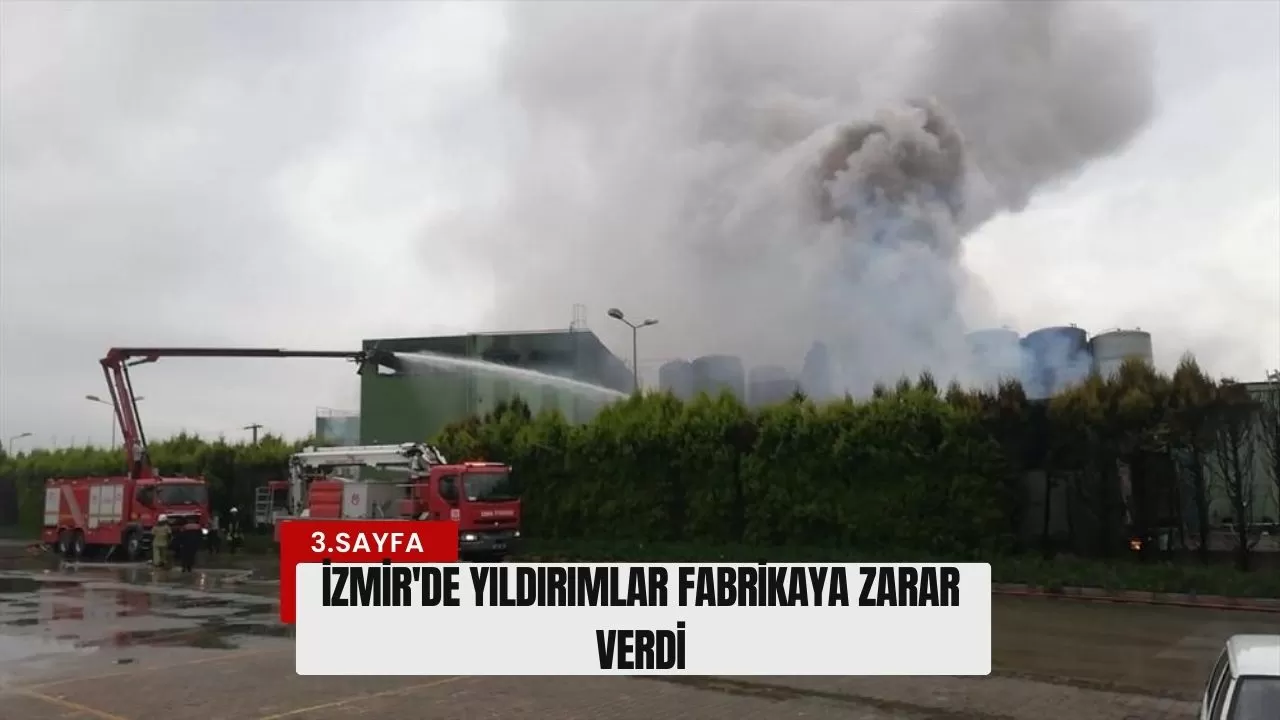 İzmir'de Yıldırımlar Fabrikaya Zarar Verdi