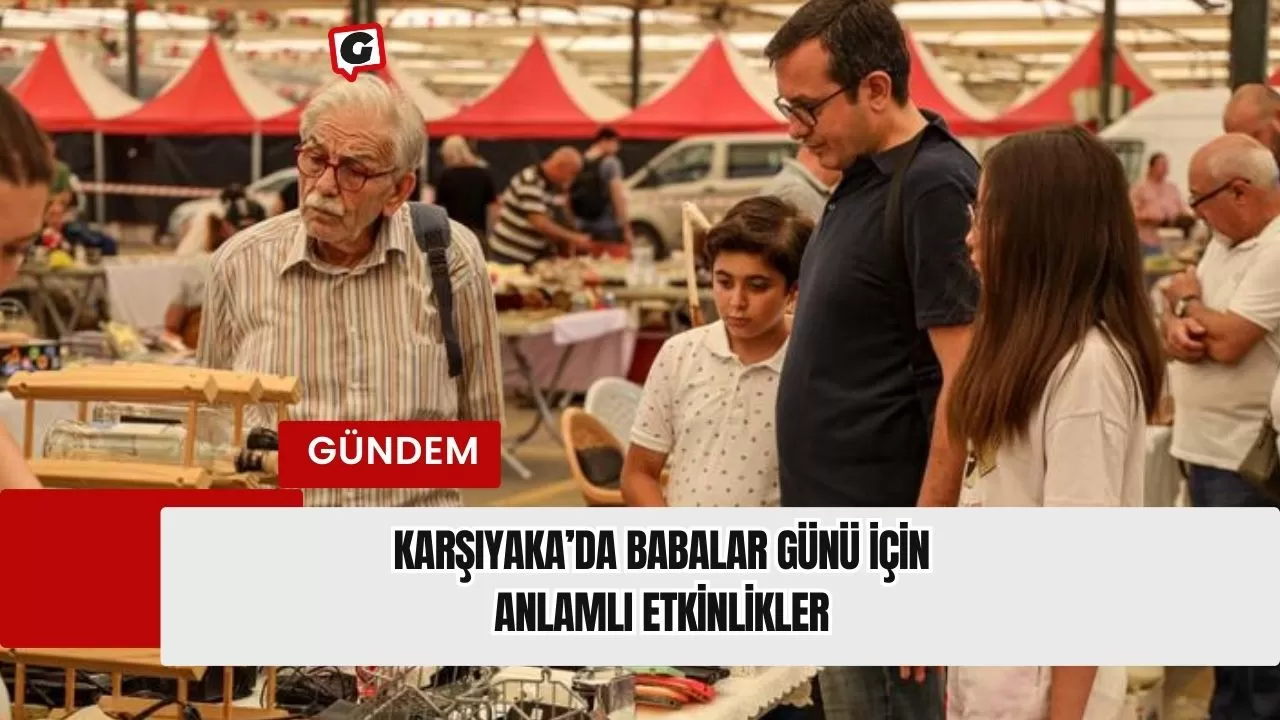 Karşıyaka’da Babalar Günü için anlamlı etkinlikler