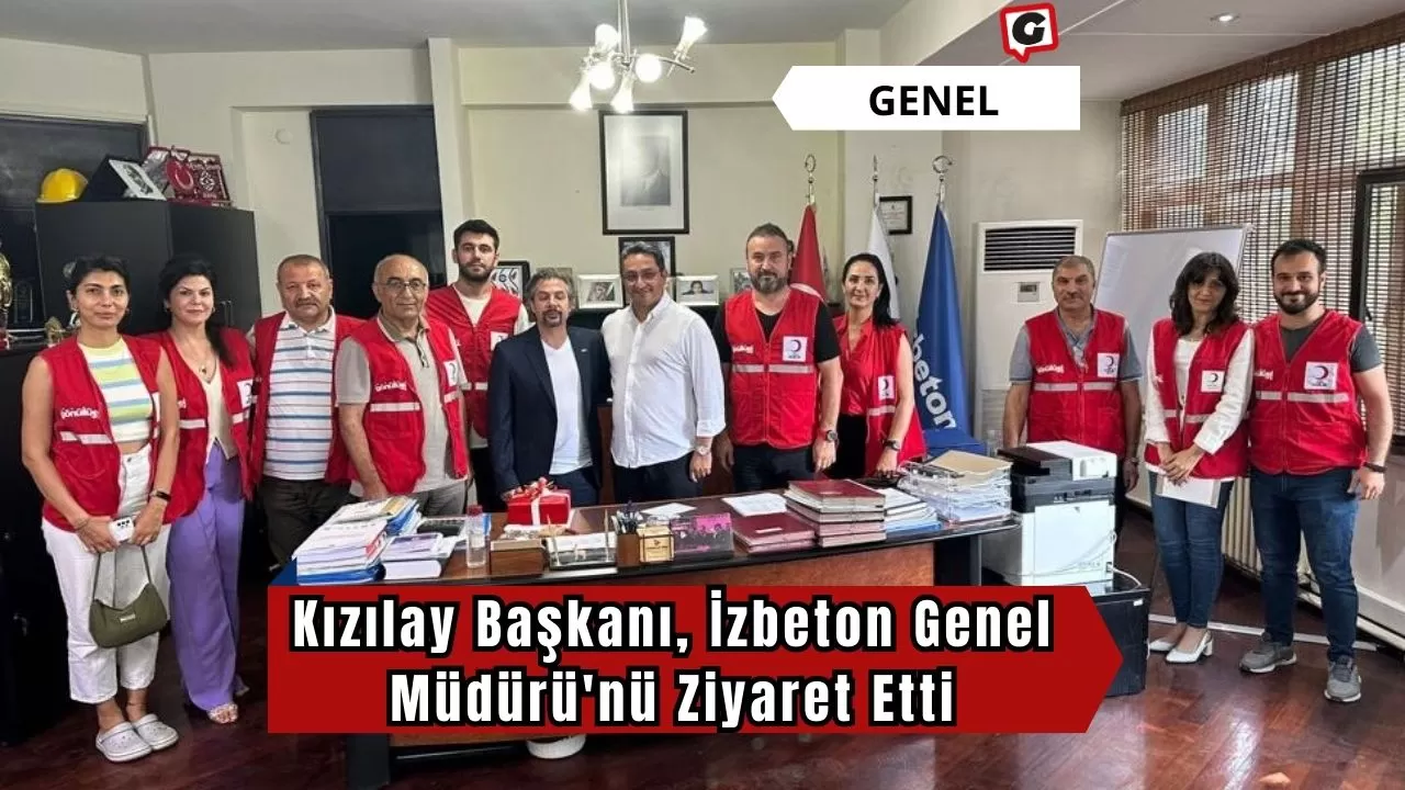 Kızılay Başkanı, İzbeton Genel Müdürü'nü Ziyaret Etti