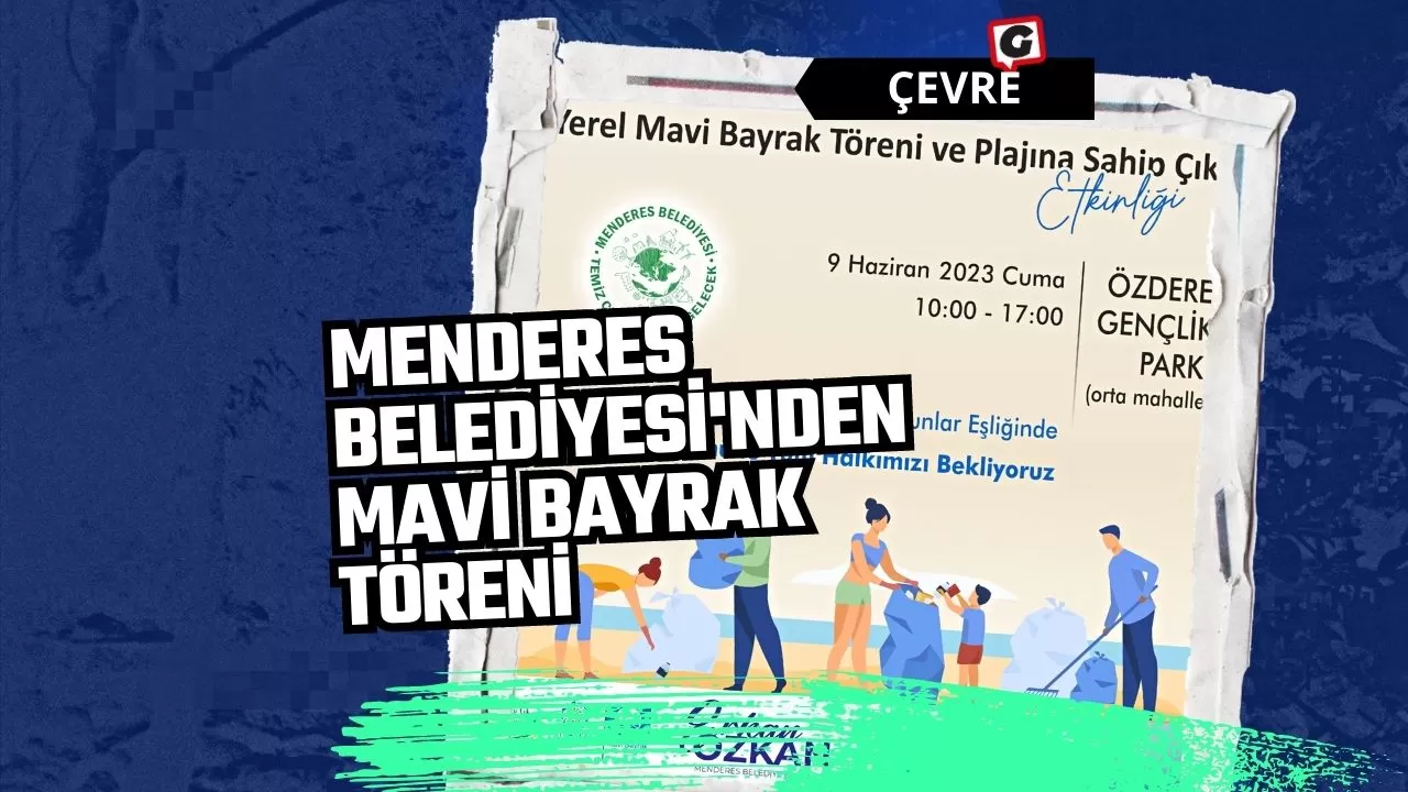 Menderes Belediyesi'nden Mavi Bayrak Töreni