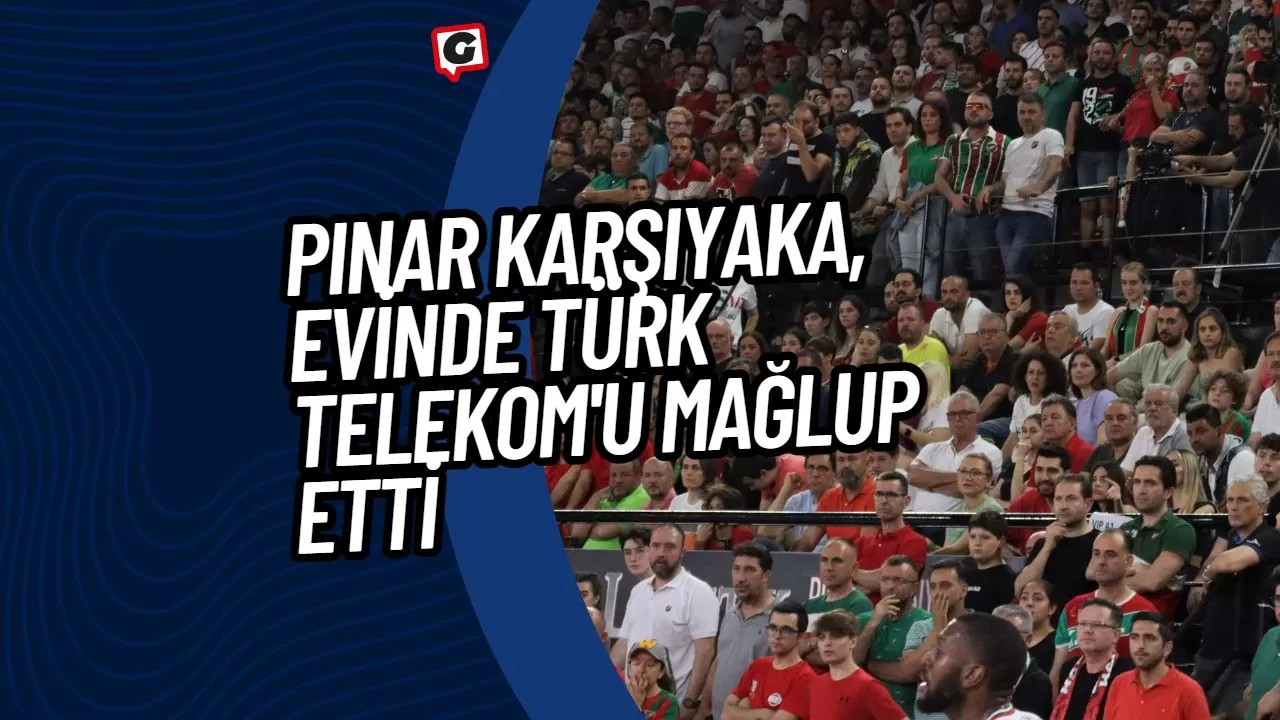 Pınar Karşıyaka, Evinde Türk Telekom'u Mağlup Etti